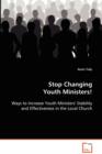 Stop Changing Youth Ministers! - Book