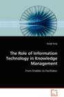 The Role of Information Technology in Knowledge Management - Book