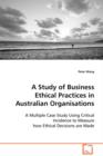 A Study of Business Ethical Practices in Australian Organisations - Book