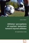 Athletes' Perceptions of Coaches' Behaviors Toward Injured Athletes - Book