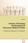 Industry Technology Roadmapping of Nonwoven Medical Textiles - Book