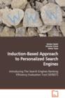 Induction-Based Approach to Personalized Search Engines Introducing the Search Engines Ranking Efficiency Evaluation Tool [Sereet] - Book