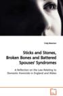 Sticks and Stones, Broken Bones and Battered Spouses' Syndromes - Book