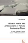 Cultural Values and Anticipations of Female Leadership Styles - Book