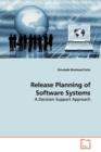 Release Planning of Software Systems - Book