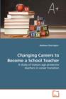 Changing Careers to Become a School Teacher - Book