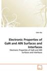 Electronic Properties of Gan and ALN Surfaces and Interfaces - Book