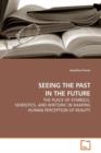 Seeing the Past in the Future - Book