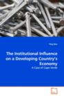 The Institutional Influence on a Developing Country's Economy - Book