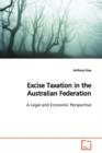 Excise Taxation in the Australian Federation - Book