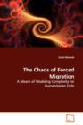 The Chaos of Forced Migration - Book