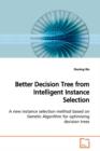 Better Decision Tree from Intelligent Instance Selection - Book