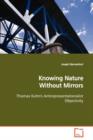 Knowing Nature Without Mirrors - Book