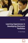 Learning Experiences in Developing Electronic Portfolios - Book