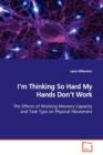 I'm Thinking So Hard My Hands Don't Work - Book