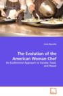 The Evolution of the American Woman Chef - Book