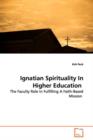 Ignatian Spirituality in Higher Education - Book