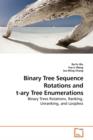 Binary Tree Sequence Rotations and T-Ary Tree Enumerations - Book