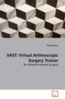 Vast : Virtual Arthroscopic Surgery Trainer - Book