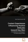 Contact Experiences Influencing Positive Attitudes toward Gay Men - Book