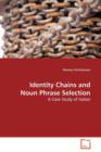 Identity Chains and Noun Phrase Selection - Book