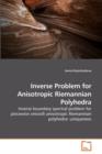 Inverse Problem for Anisotropic Riemannian Polyhedra - Book