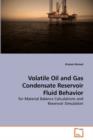 Volatile Oil and Gas Condensate Reservoir Fluid Behavior - Book