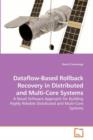 Dataflow-Based Rollback Recovery in Distributed and Multi-Core Systems - Book