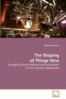 The Shaping of Things Now - Book