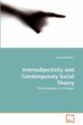 Intersubjectivity and Contemporary Social Theory - Book