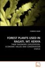 Forest Plants Used in Ragati, Mt. Kenya - Book