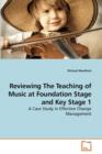 Reviewing the Teaching of Music at Foundation Stage and Key Stage 1 - Book