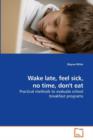 Wake Late, Feel Sick, No Time, Don't Eat - Book