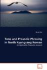 Tone and Prosodic Phrasing in North Kyungsang Korean - Book