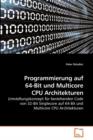 Programmierung Auf 64-Bit Und Multicore CPU Architekturen - Book