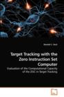 Target Tracking with the Zero Instruction Set Computer - Book