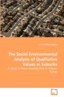 The Social Environmental Analysis of Qualitative Values in Suburbs - Book