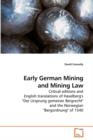 Early German Mining and Mining Law - Book