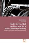 Multi-Service Qos Architecture for a Multi-Dwelling Gateway - Book