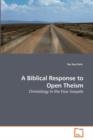A Biblical Response to Open Theism - Book