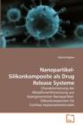 Nanopartikel-Silikonkomposite ALS Drug Release Systeme - Book