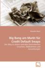 Big Bang Am Markt Fur Credit Default Swaps - Book