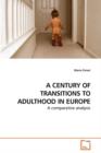 A Century of Transitions to Adulthood in Europe - Book