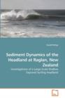 Sediment Dynamics of the Headland at Raglan, New Zealand - Book