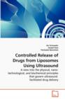 Controlled Release of Drugs from Liposomes Using Ultrasound - Book