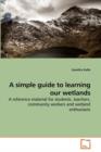 A Simple Guide to Learning Our Wetlands - Book