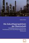 Die Zukunftsperspektiven der Olwirtschaft - Book