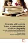Resource and Learning Issues in Undergraduate Practical Geography - Book