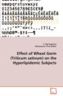 Effect of Wheat Germ (Triticum Sativum) on the Hyperlipidemic Subjects - Book