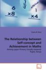 The Relationship Between Self-Concept and Achievement in Maths - Book